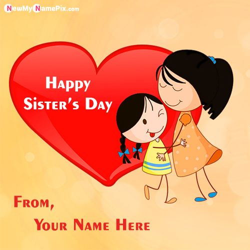 Online Happy Sister Day Images Edit Custom Name Wishes